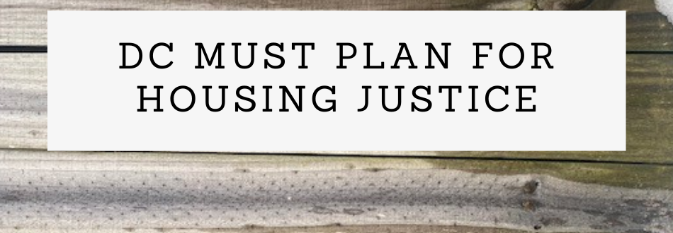 DC Planning Practices Must Reflect Housing Justice